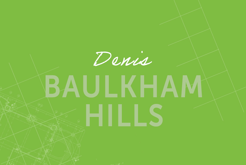 Denis – Baulkham Hills